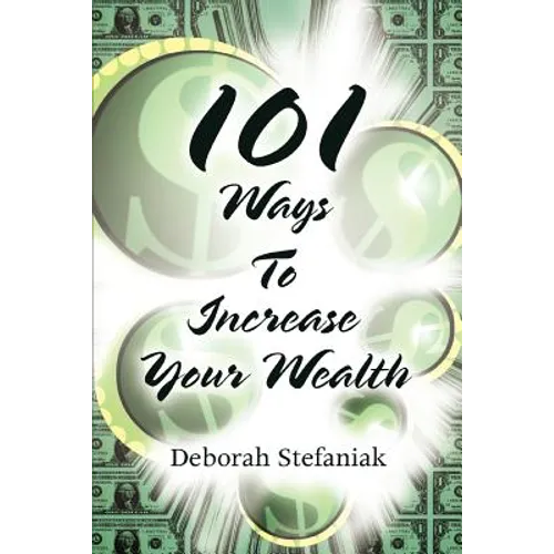 101 Ways To Increase Your Wealth - Paperback