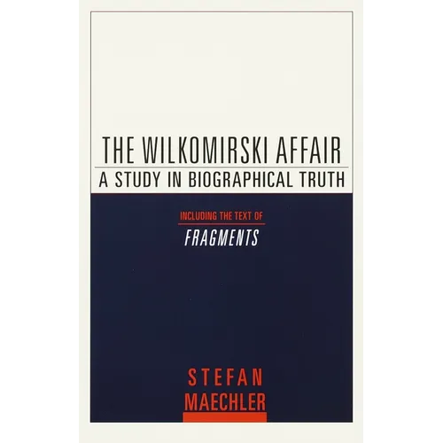 The Wilkomirski Affair: A Study in Biographical Truth - Paperback
