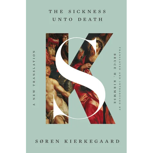 The Sickness Unto Death: A New Translation - Hardcover