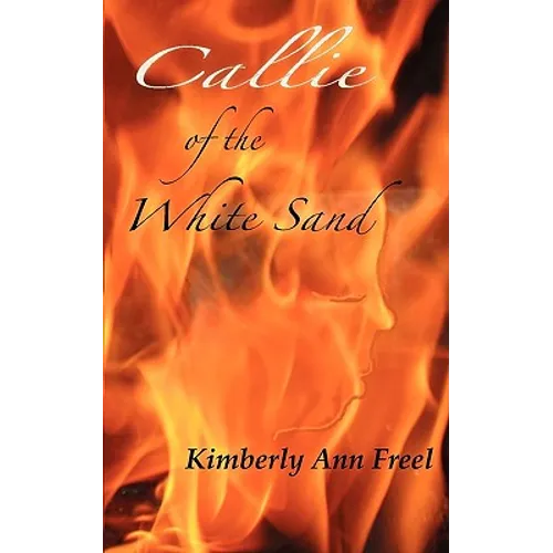 Callie of the White Sand - Paperback