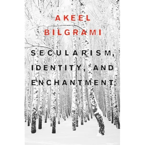 Secularism, Identity, and Enchantment - Hardcover