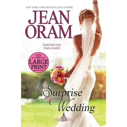 The Surprise Wedding: A Fake Relationship Romance - Paperback