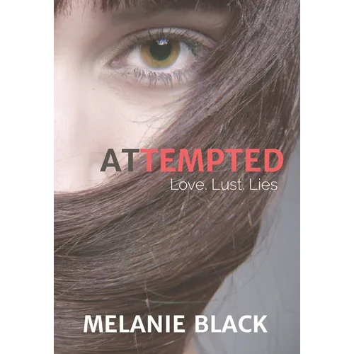 Attempted: Love. Lust. Lies - Hardcover