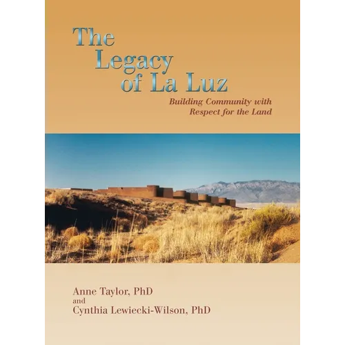 The Legacy of La Luz: Building Community with Respect for the Land