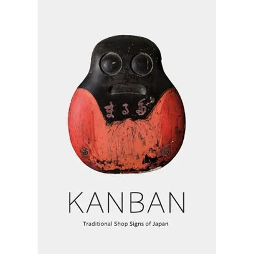 Kanban: Traditional Shop Signs of Japan - Hardcover