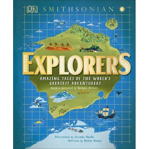 Explorers: Amazing Tales of the World's Greatest Adventures - Hardcover