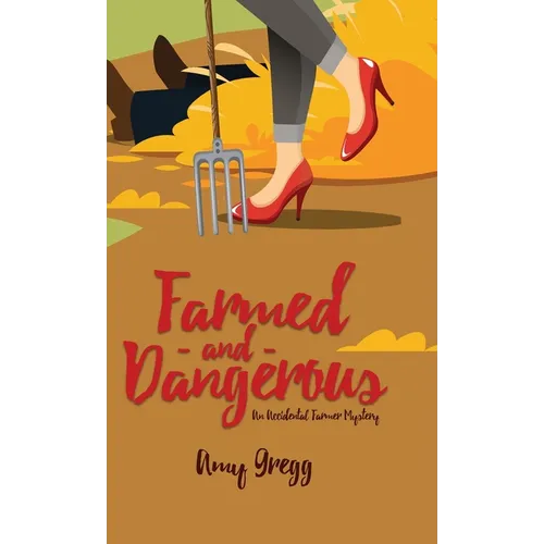 Farmed and Dangerous - Hardcover