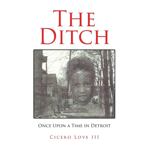 The Ditch: Once Upon a Time in Detroit - Paperback