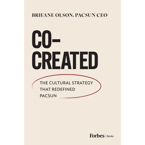 Co-Created: The Cultural Strategy That Redefined Pacsun - Hardcover
