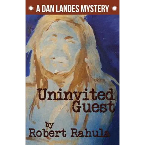 Uninvited Guest: A Dan Landes Mystery - Paperback