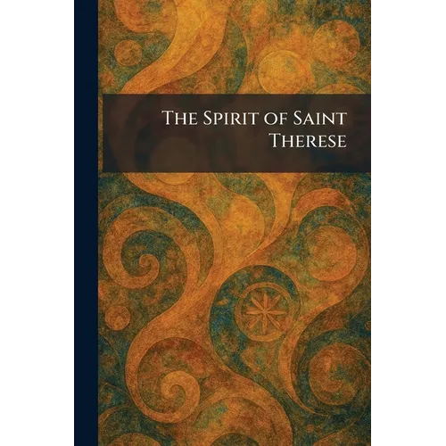 The Spirit of Saint Therese - Paperback