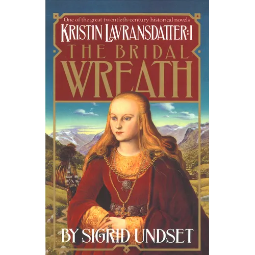 The Bridal Wreath: Kristin Lavransdatter, Vol.1 - Paperback