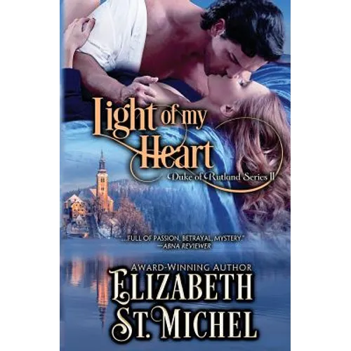 Light of My Heart: Duke of Rutland Series Book II - Paperback