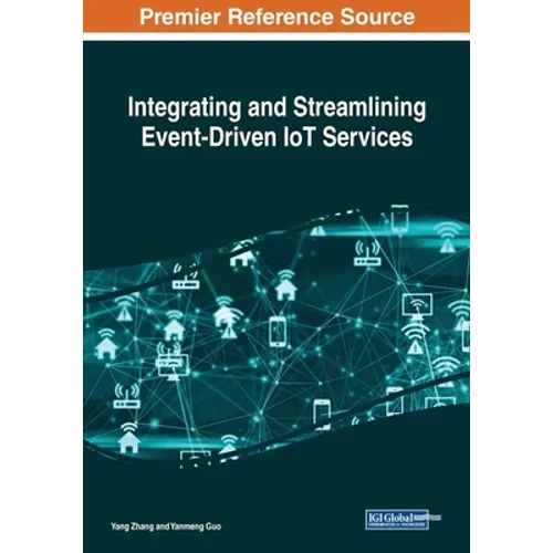 Integrating and Streamlining Event-Driven IoT Services - Paperback