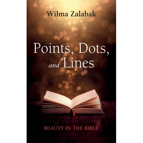 Points, Dots, and Lines: Beauty in the Bible - Paperback