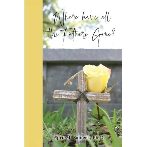 Where have all the Fathers Gone? - Paperback