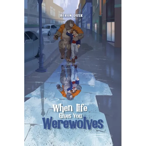 When Life Gives You Werewolves - Paperback