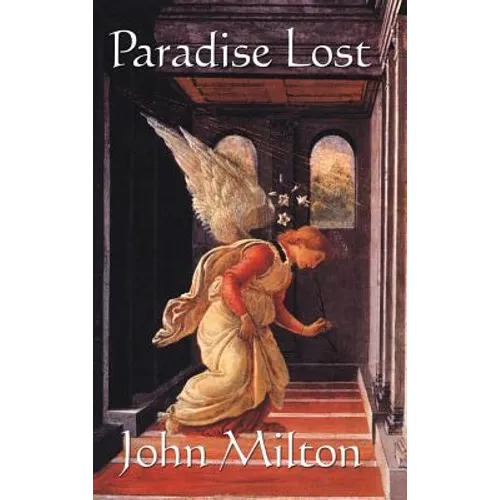 Paradise Lost: The Classic English Epic Poem of Satan, Eden, and the Fall of Man - Hardcover