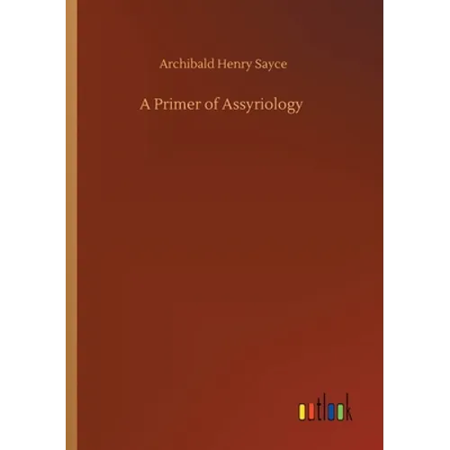 A Primer of Assyriology - Paperback