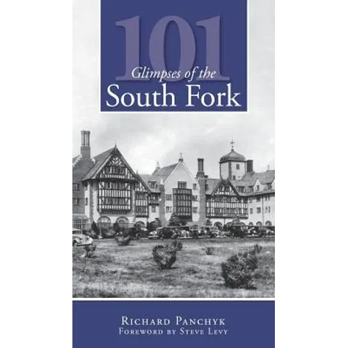 101 Glimpses of the South Fork - Hardcover