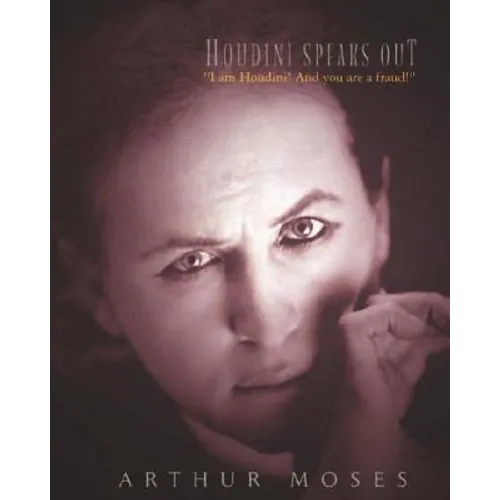 Houdini Speaks Out: 