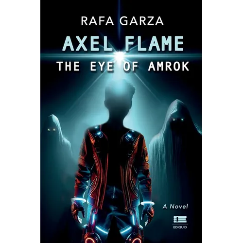 Axel Flame: The Eye of Amrok - Paperback