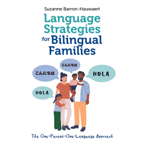 Language Strategies for Bilingual Families: The One-Parent-One-Language Approach - Hardcover