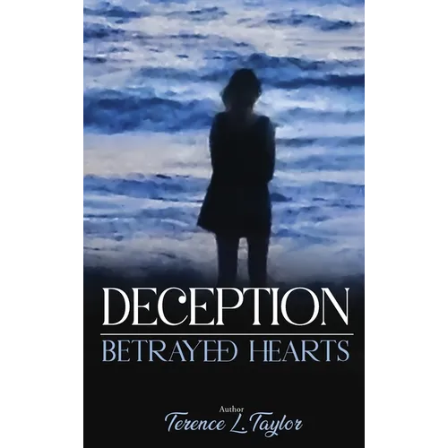 Deception: Betrayed Hearts - Hardcover