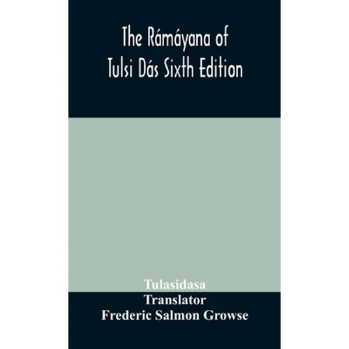 The Rámáyana Of Tulsi Dás Sixth Edition - Hardcover