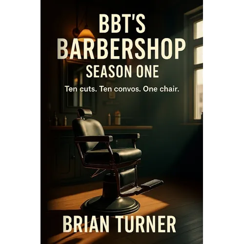 BBT's Barbershop Season One: Ten Cuts. Ten Convos. One Chair. - Paperback