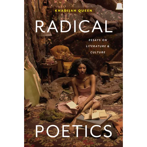 Radical Poetics: Essays on Literature & Culture