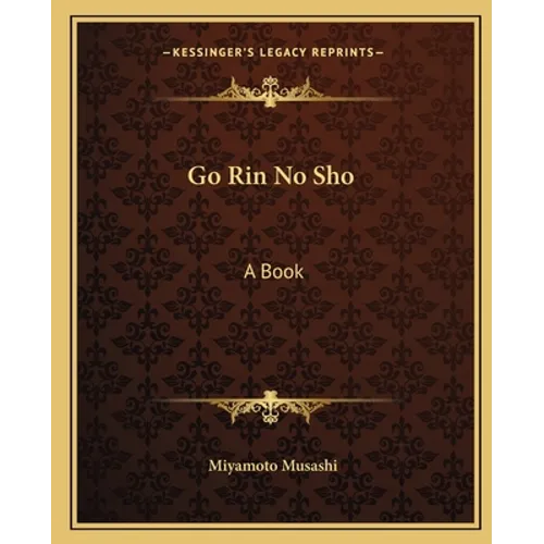 Go Rin No Sho: A Book - Paperback