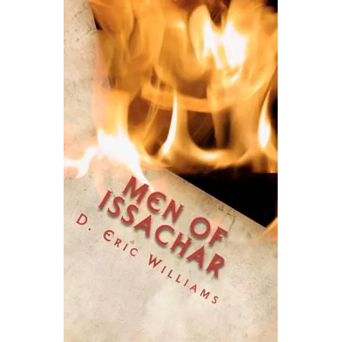 Men Of Issachar: Understand The Times Know What To Do - Paperback