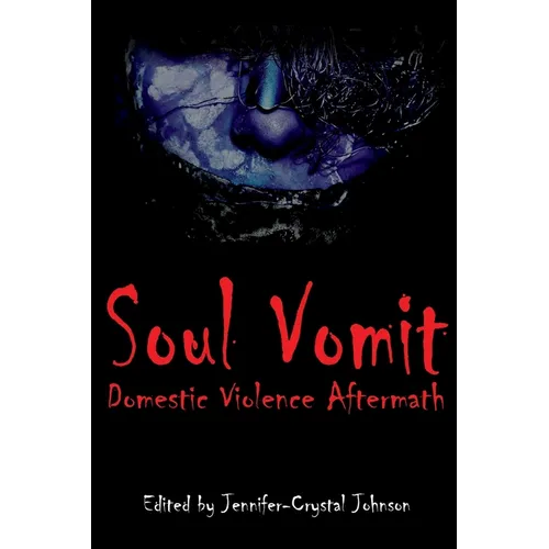 Soul Vomit: Domestic Violence Aftermath - Paperback