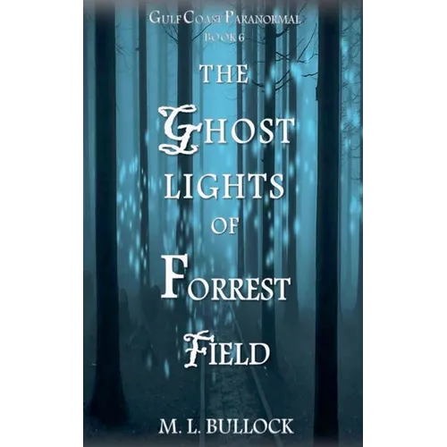 The Ghost Lights of Forrest Field - Paperback