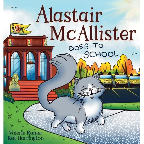 Alastair McAllister Goes to School - Hardcover