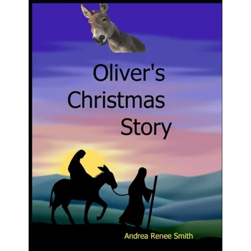 Oliver's Christmas Story: Tales of the Donkey - Paperback