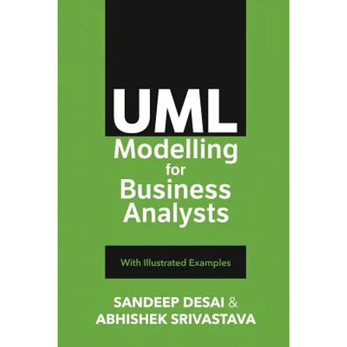 UML Modelling for Business Analysts: with Illustrated Examples - Paperback