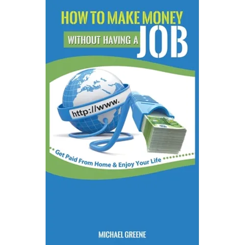 How to Make Money Without Having a 