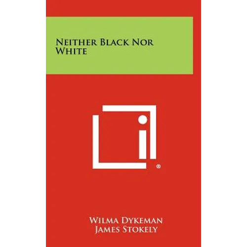 Neither Black Nor White - Hardcover