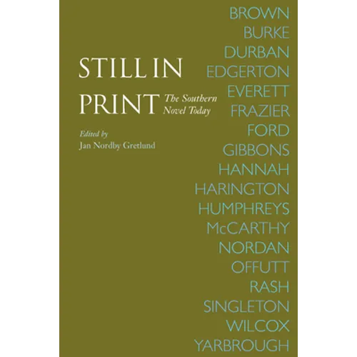 Still in Print: The Southern Novel Today - Paperback