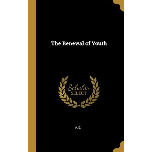 The Renewal of Youth - Hardcover