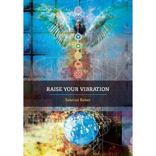 Raise Your Vibration - Paperback