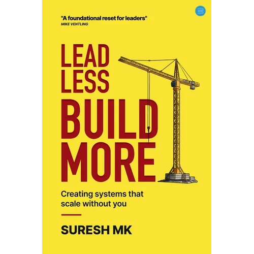 Lead Less Build More - Paperback