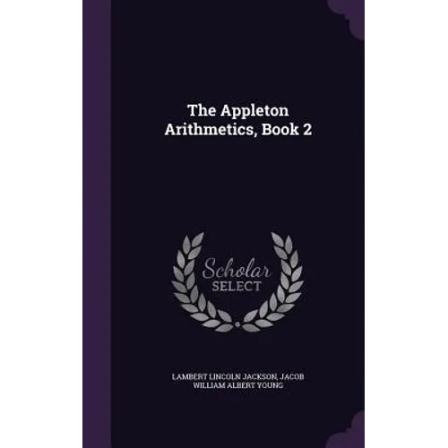 The Appleton Arithmetics, Book 2 - Hardcover