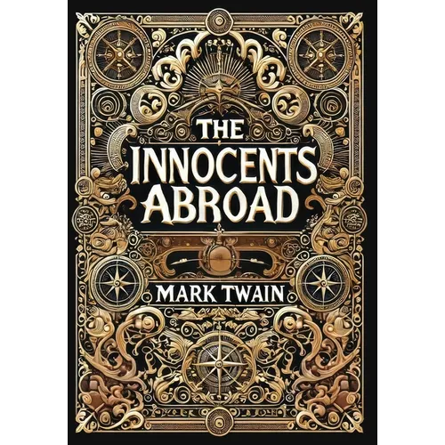 The Innocents Abroad (Collector's Edition) (Laminated Hardback with Jacket) - Hardcover