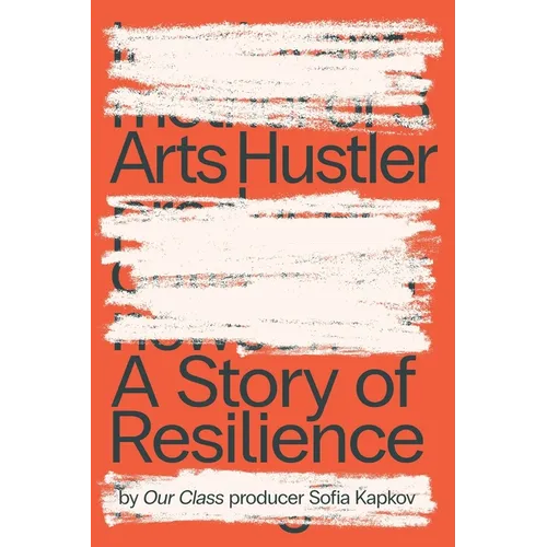 Arts Hustler: A Story of Resilience - Paperback