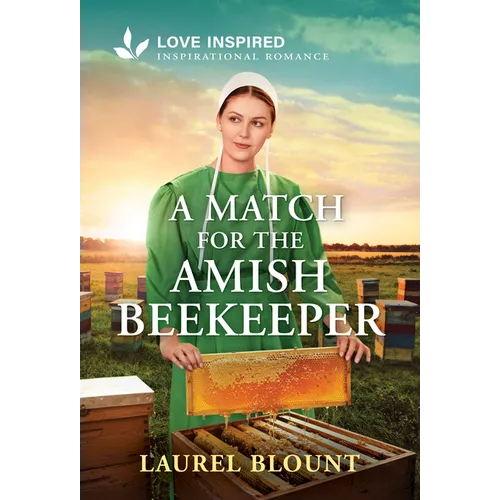 A Match for the Amish Beekeeper: An Uplifting Inspirational Romance - Mass Market Paperbound
