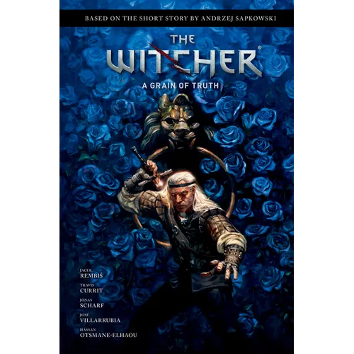 Andrzej Sapkowski's the Witcher: A Grain of Truth - Hardcover