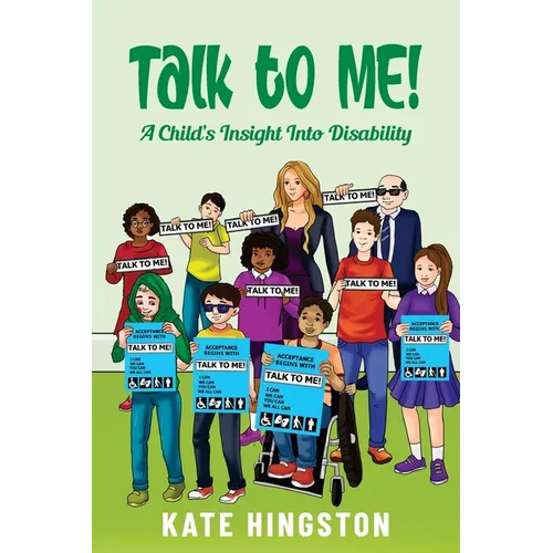 Talk To Me!: A Child's Insight Into Disability - Paperback